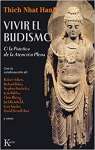 Vivir el budismo: O la prctica de la atencin plena