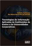 Tecnologias da Informao Aplicadas s Instituies de Ensino e s Universidades Corporativas