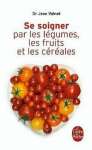 Se Soigner Par Les Legumes Les Fruits - sebo online