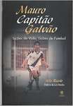 Mauro Capitao Galvao. Licoes De Vida, Licoes De Futebol - sebo online