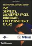 Desenvolvendo Aplicaes Web com JSP, Servelts, JavaServer Faces, Hibernate, Ejb 3 Persistance e Ajax - sebo online