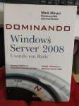 Dominando Windows Server 2008 Usando Em Rede - sebo online