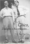 Chico, Dilogos e Recordaes... - sebo online