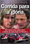 Corrida para a glria: Ames Hunt versus Niki Lauda: A histria do maior duelo da frmula 1 - sebo online