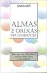 Almas e Orixs na Umbanda - sebo online