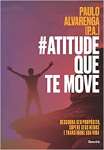 #Atitude que te move: Descubra seu propsito, supere seus medos e transforme sua vida - sebo online