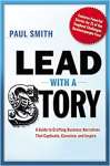 Lead with a Story: A Guide to Crafting Business Narratives That Captivate, Convince, and Inspire - sebo online