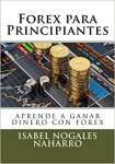 Forex para Principiantes: Aprende a ganar dinero con FOREX