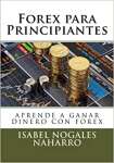 Forex para Principiantes: Aprende a ganar dinero con FOREX