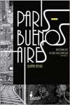 Paris - Buenos Aires: Intelectuais no Monde Diplomatique (1999- 2011) - sebo online