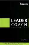 Leader Coach - Um Guia Pratico Para Gestao De - sebo online
