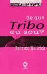 De que Tribo Eu Sou? - Coleo Projeto Adolescer - sebo online