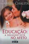 Educacao. A Solucao Esta No Afeto - sebo online