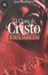 O Clone De Cristo. A Sua Imagem - Volume 1 - sebo online