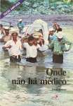 ONDE NO HA MDICO - sebo online