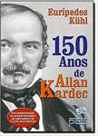150 Anos de Allan Kardec - sebo online