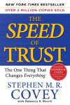 The Speed of Trust: The One Thing That Changes Everything