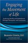 Engaging the Movement of Life: Exploring Health and Embodiment Through Osteopathy and Continuum