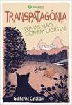 Transpatagnia. Pumas no Comem Ciclistas - sebo online