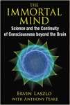 The Immortal Mind: Science and the Continuity of Consciousness Beyond the Brain - sebo online