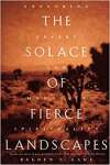 The Solace of Fierce Landscapes: Exploring Desert and Mountain Spirituality