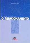 Como Cultivar O Relacionamento - sebo online
