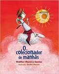 O colecionador de manhs