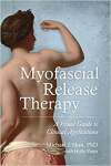 Myofascial Release Therapy: A Visual Guide to Clinical Applications - sebo online