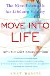 Move Into Life: The Nine Essentials for Lifelong Vitality