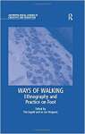 Ways of Walking: Ethnography and Practice on Foot - sebo online
