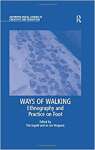 Ways of Walking: Ethnography and Practice on Foot