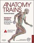 Anatomy Trains: Myofascial Meridians for Manual and Movement Therapists - sebo online