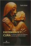 Enfermidade e Cura. O Caminho Interior do Terapeuta  Luz da Cura do Rei do Graal