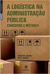 A logística na administração pública:: conceitos e métodos - sebo online