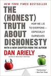 The Honest Truth about Dishonesty: How We Lie to Everyone--Especially Ourselves - sebo online