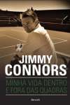 JIMMY CONNORS - MINHA VIDA DENTRO E FORA DAS QUADRAS - sebo online