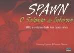Spawn. O Soldado Do Inferno - Mito E Religiosidade Nos Quadrinhos - sebo online