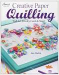 Creative Paper Quilling: Wall Art, Jewelry, Cards & More!