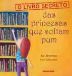 O Livro Secreto das Princesas que Soltam Pum - sebo online