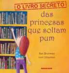 O Livro Secreto das Princesas que Soltam Pum