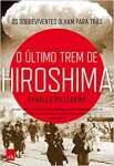 O ltimo trem de Hiroshima - sebo online