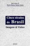 Cinco Seculos De Brasil em Imagens - sebo online