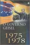 O GOVERNO GEISEL 1975-1978  HISTRIA DA REPBLICA BRASILEIRA - sebo online