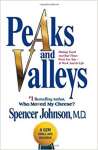 Peaks and Valleys: Making Good And Bad Times Work For You--At Work And In Life - sebo online