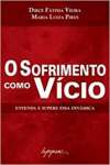 O Sofrimento Como Vcio - sebo online