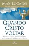 Quando cristo voltar: Respostas e palavras de esperana sobre o acontecimento mais aguardado pelos cristos - sebo online