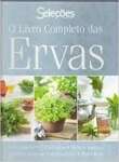 O Livro Completo das Ervas - Jardinagemfisioterapiabeleza... - sebo online