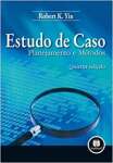 Estudo De Caso: Planejamento E Metodos 4Ed. * - sebo online