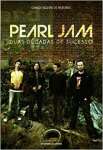 Pearl Jam. Duas Dcadas de Sucesso - sebo online