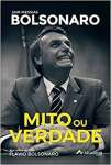 Mito ou verdade: Jair Messias Bolsonaro - sebo online